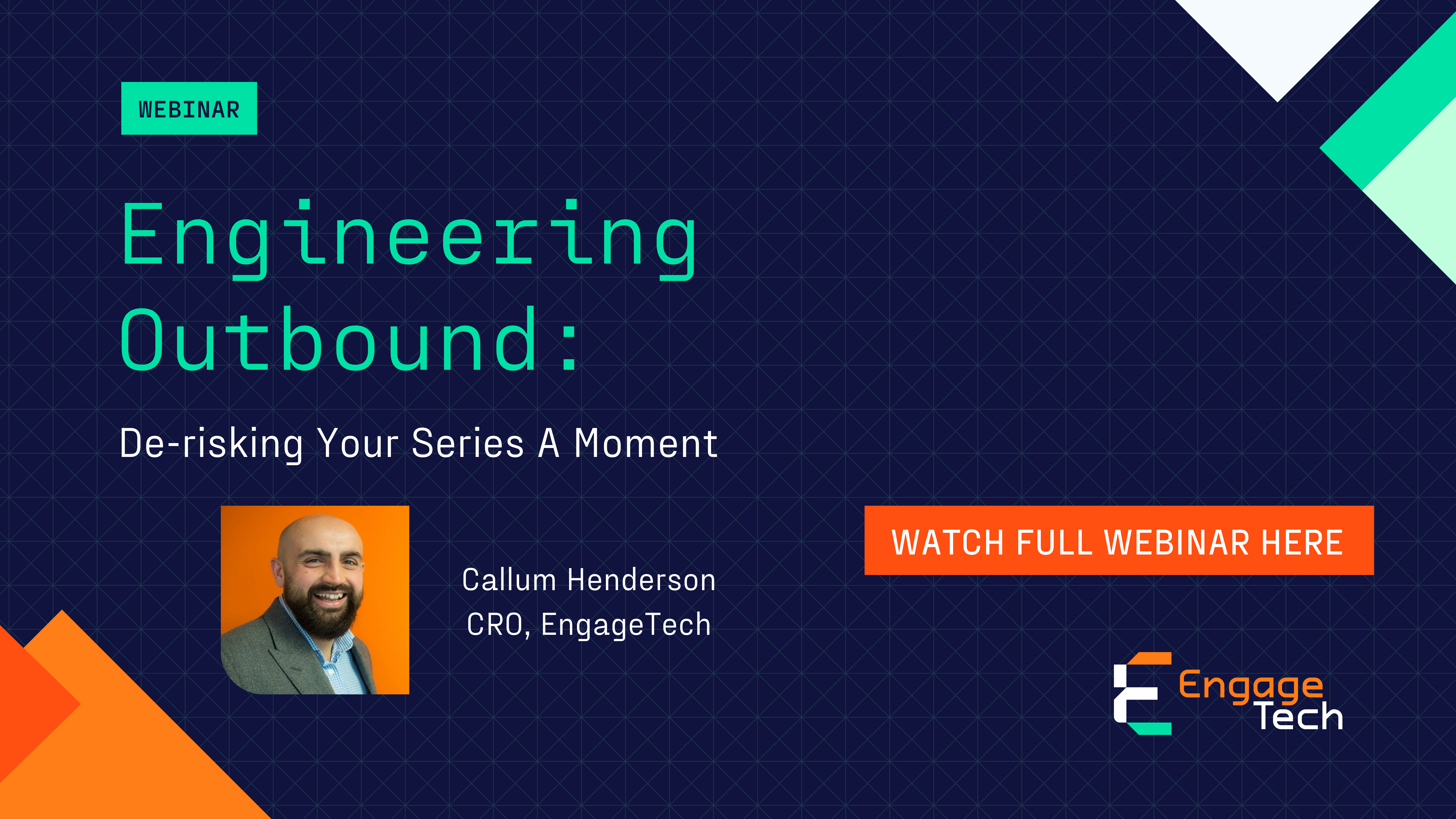 Engineering Outbound: De-risking Your Series A Moment